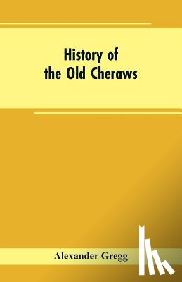 Gregg, Alexander - History of the Old Cheraws