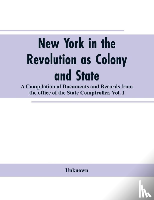 Unknown - New York in the Revolution as colony and state