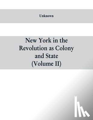 Unknown - New York in the Revolution as colony and state