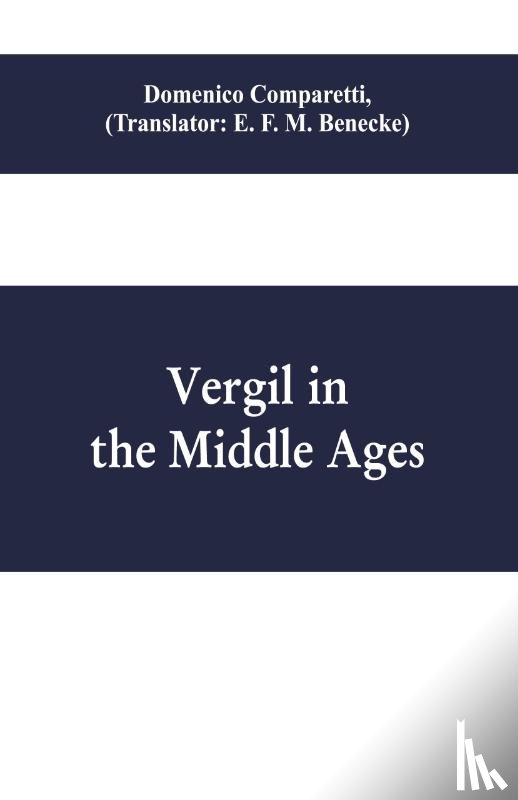 Comparetti, Domenico - Vergil in the Middle Ages