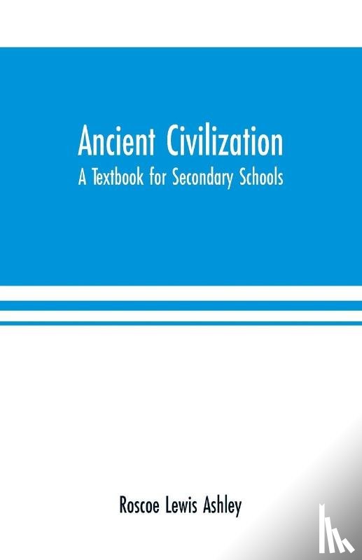 Lewis Ashley, Roscoe - Ancient Civilization