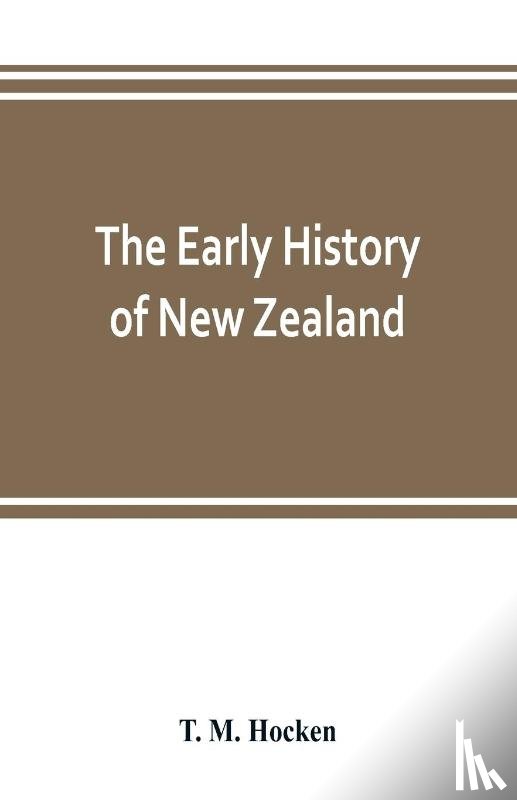 M Hocken, T - The early history of New Zealand