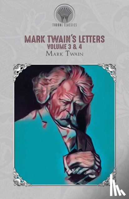 Twain, Mark - Mark Twain's Letters Volume 3 & 4