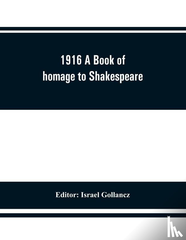  - 1916 A Book of homage to Shakespeare