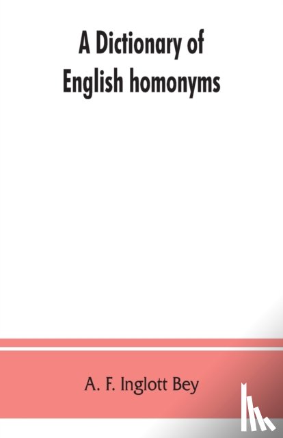 F Inglott Bey, A - A dictionary of English homonyms