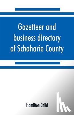 Child, Hamilton - Gazetteer and business directory of Schoharie County, N. Y. for 1872-3