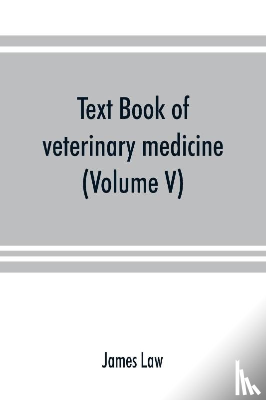 Law, James - Text book of veterinary medicine (Volume V)