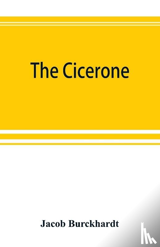 Burckhardt, Jacob - The cicerone