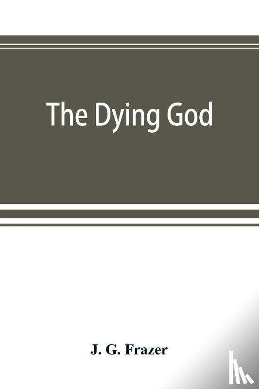 G Frazer, J - The Dying God