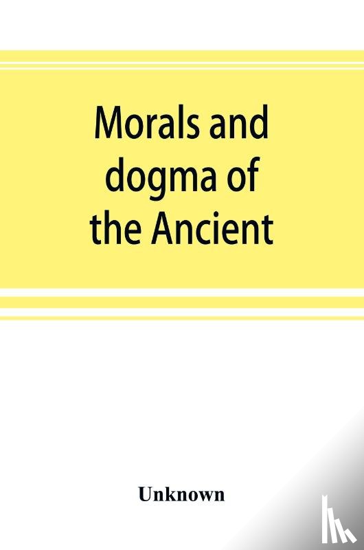 Unknown - Morals and dogma of the Ancient and accepted Scottish rite of freemasonry, prepared for the Supreme council of the thirty-third degree, for the Southern jurisdiction of the United States