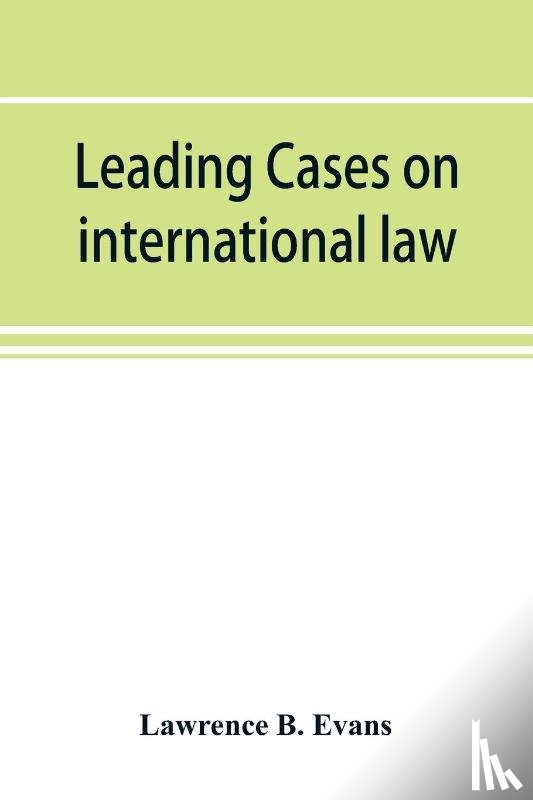 B Evans, Lawrence - Leading cases on international law