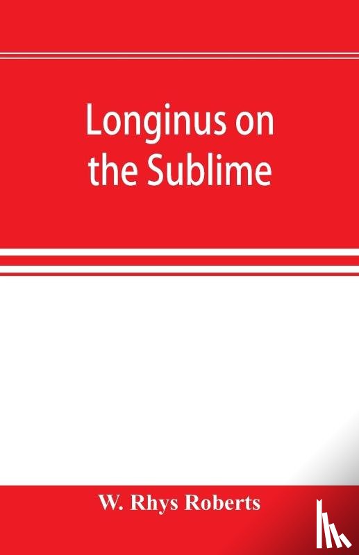 Rhys Roberts, W - Longinus on the sublime