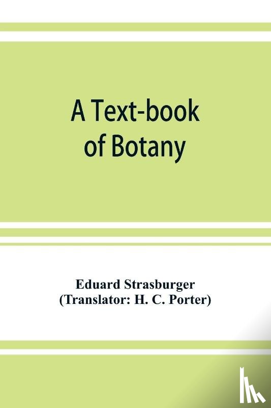 Strasburger, Eduard - A text-book of botany
