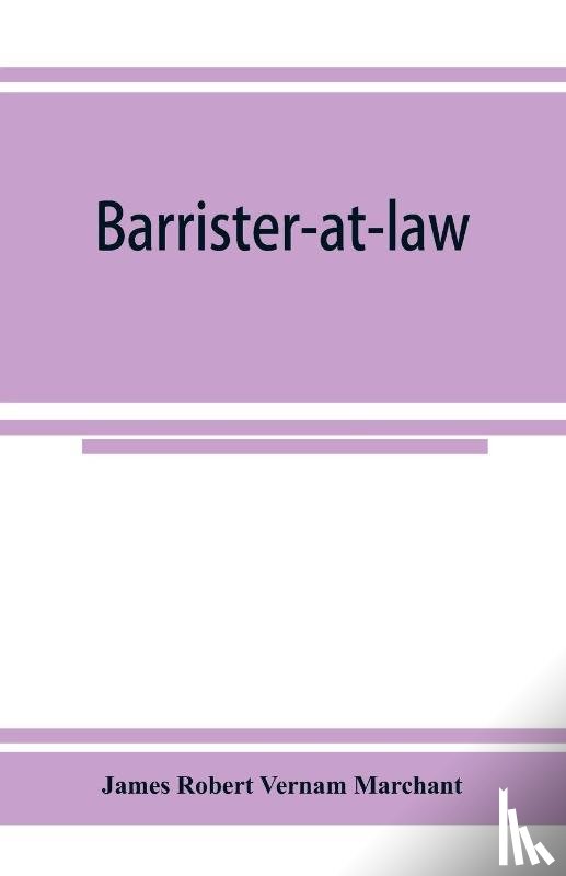 Robert Vernam Marchant, James - Barrister-at-law