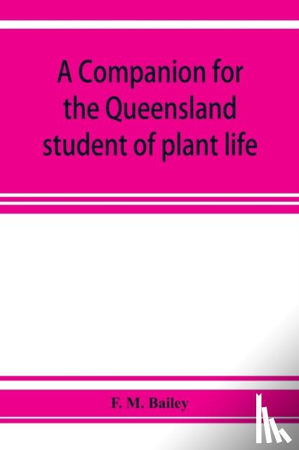 M Bailey, F - A companion for the Queensland student of plant life