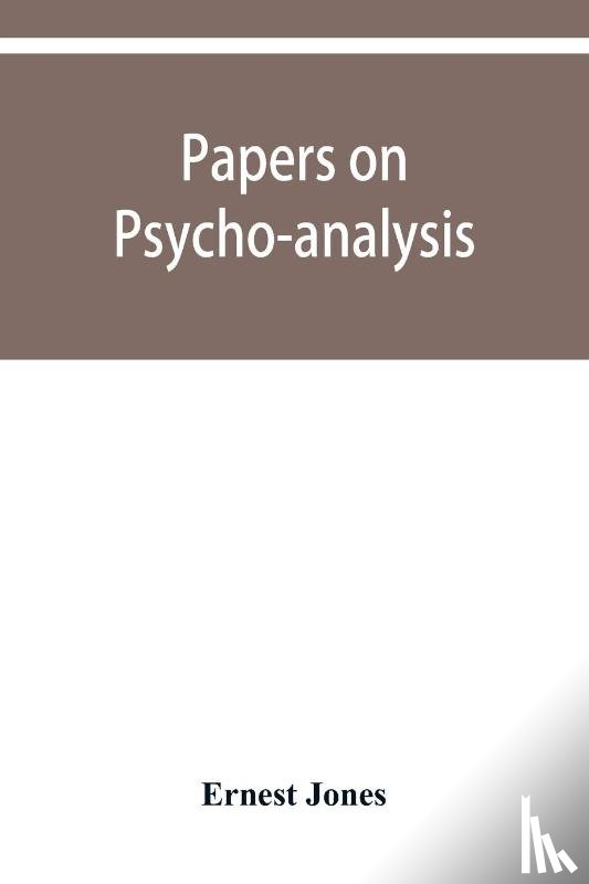 Jones, Ernest - Papers on psycho-analysis