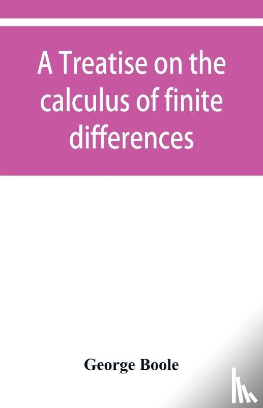 Boole, George - A treatise on the calculus of finite differences