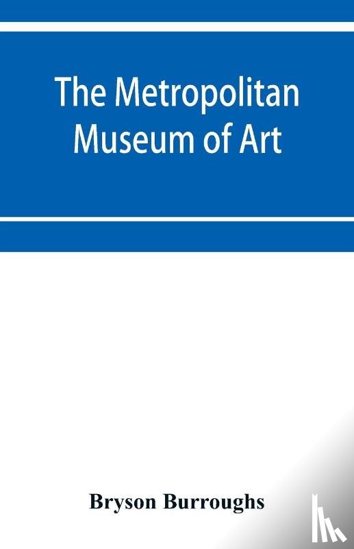 Burroughs, Bryson - The Metropolitan Museum of Art