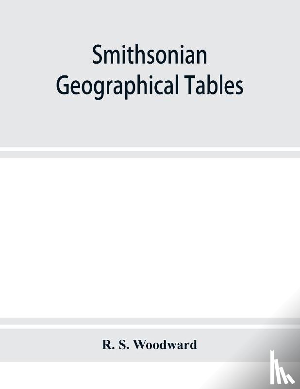 S Woodward, R - Smithsonian geographical tables
