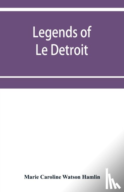 Caroline Watson Hamlin, Marie - Legends of Le Détroit