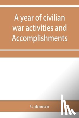 UNKNOWN - A year of civilian war activities and Accomplishments
