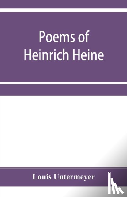 Untermeyer, Louis - Poems of Heinrich Heine