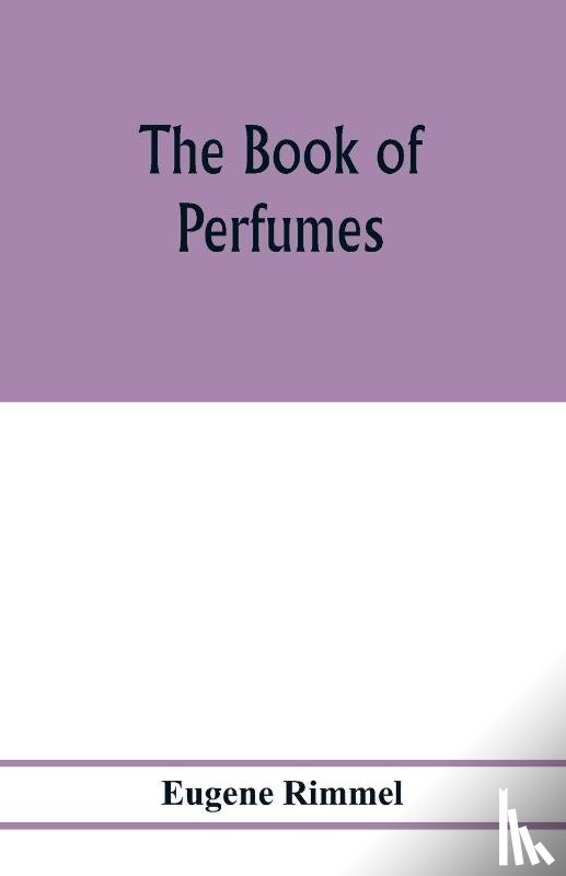 Rimmel, Eugene - The book of perfumes