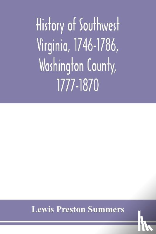 Preston Summers, Lewis - History of southwest Virginia, 1746-1786, Washington County, 1777-1870