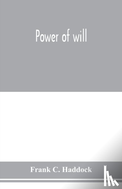 C Haddock, Frank - Power of will