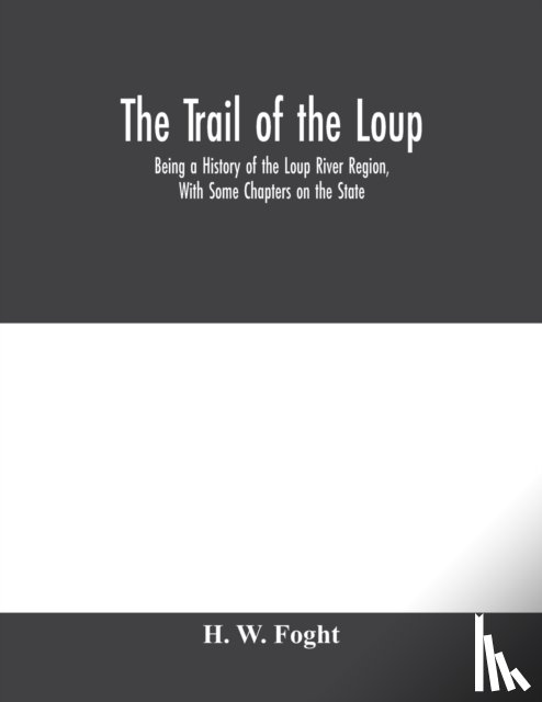 W Foght, H - The Trail Of The Loup