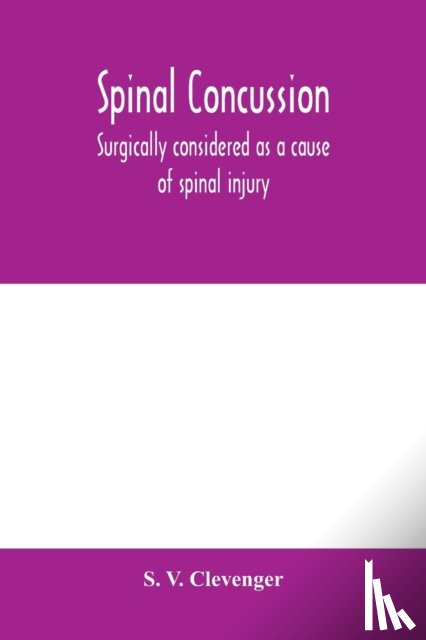V Clevenger, S - Spinal concussion