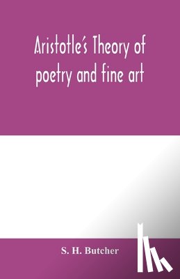 H Butcher, S - Aristotle's theory of poetry and fine art