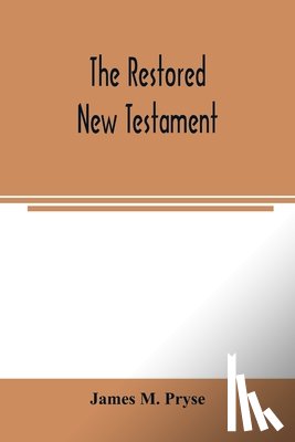 M Pryse, James - The restored New Testament