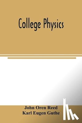 Oren Reed, John, Eugen Guthe, Karl - College physics