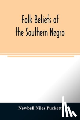 Niles Puckett, Newbell - Folk beliefs of the southern Negro