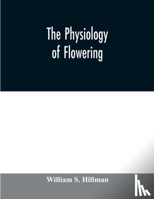 S Hillman, William - The physiology of flowering