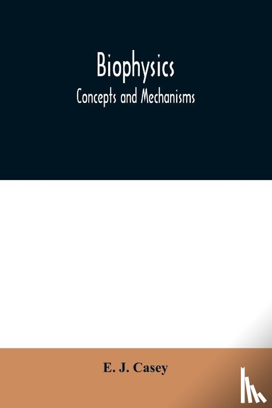 J Casey, E - Biophysics