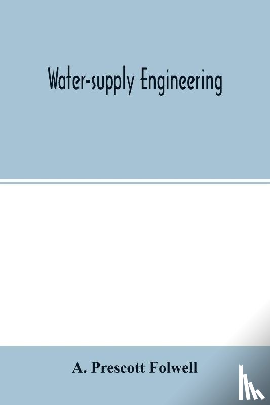 Prescott Folwell, A - Water-supply engineering