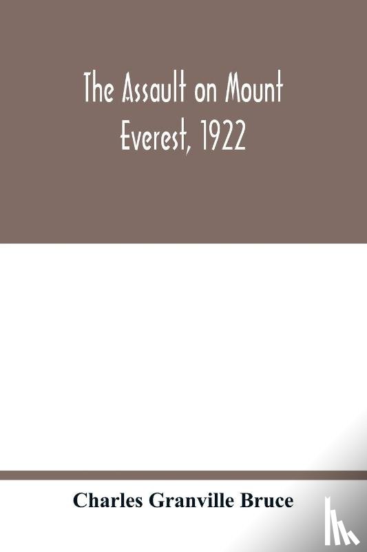 Granville Bruce, Charles - The assault on Mount Everest, 1922