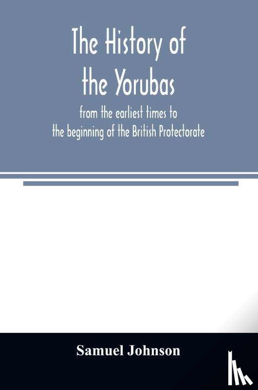 Johnson, Samuel - The history of the Yorubas