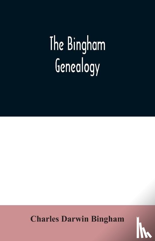 Darwin Bingham, Charles - The Bingham genealogy