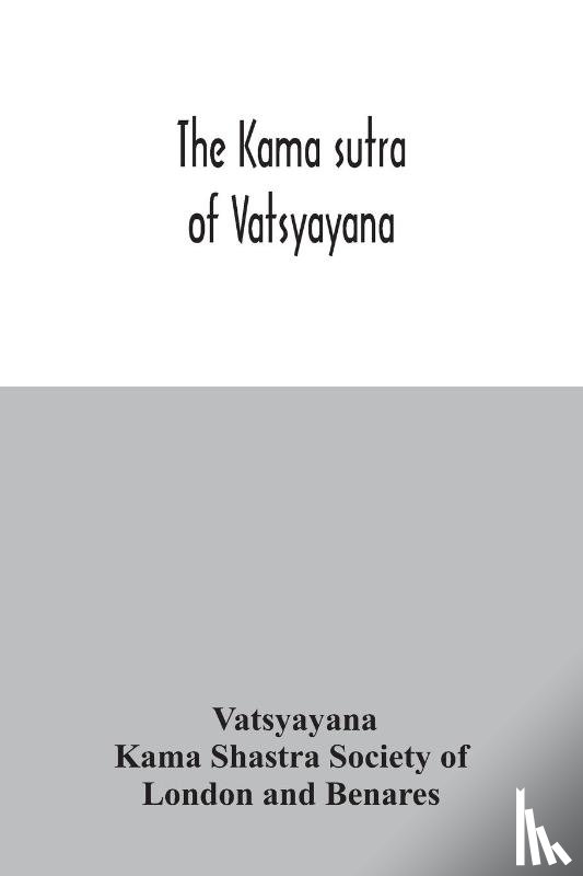 Vatsyayana - The Kama sutra of Vatsyayana