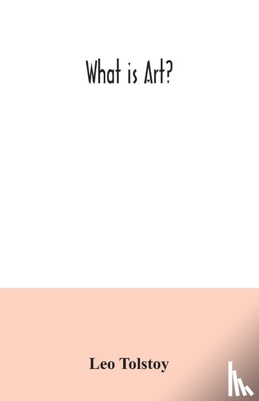 Tolstoy, Leo - What is art?
