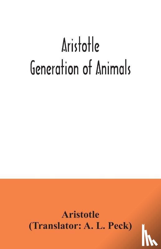Aristotle - Aristotle; Generation of animals