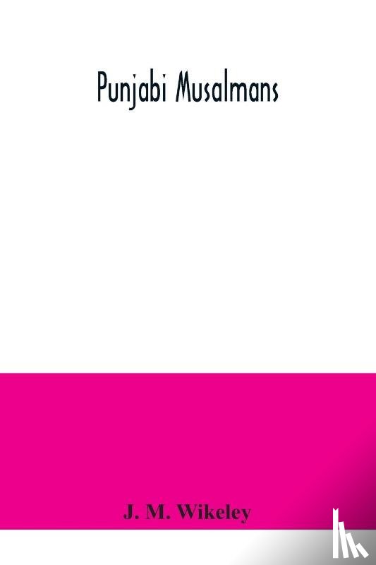 M Wikeley, J - Punjabi Musalmans