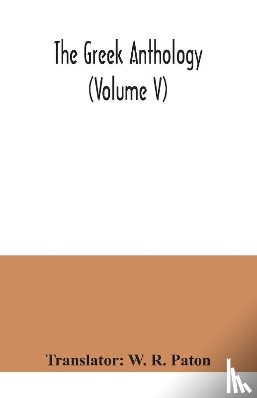  - The Greek anthology (Volume V)
