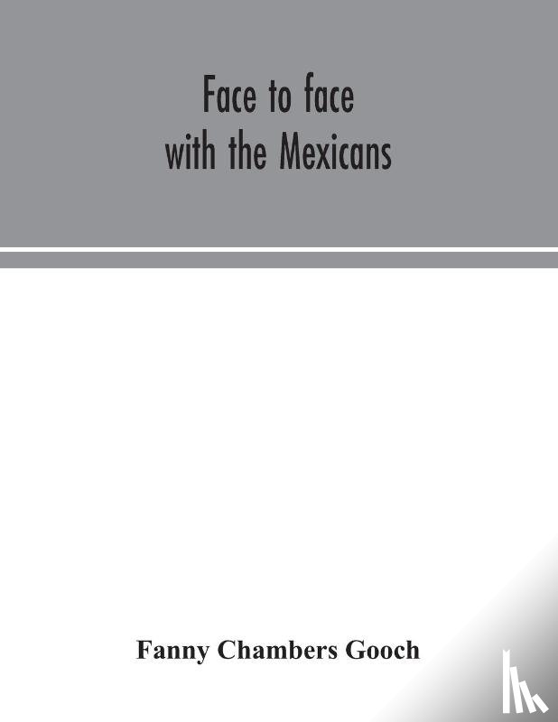 Chambers Gooch, Fanny - Face to face with the Mexicans