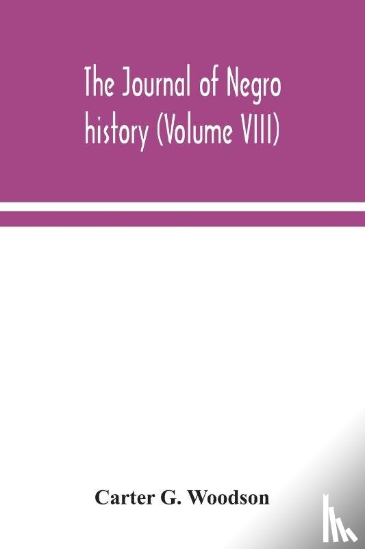 G Woodson, Carter - The Journal of Negro history (Volume VIII)