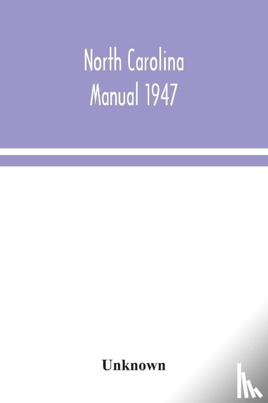 Unknown - North Carolina Manual 1947
