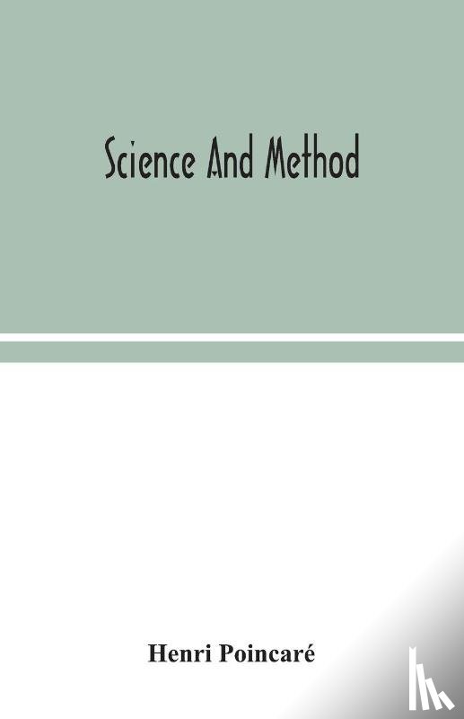 Poincare, Henri - Science and method